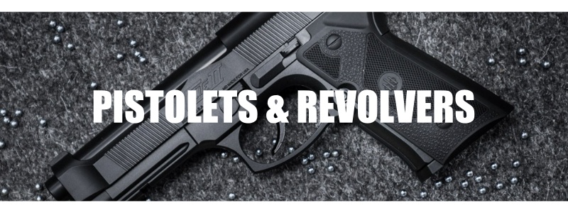 Pistolets et Revolvers